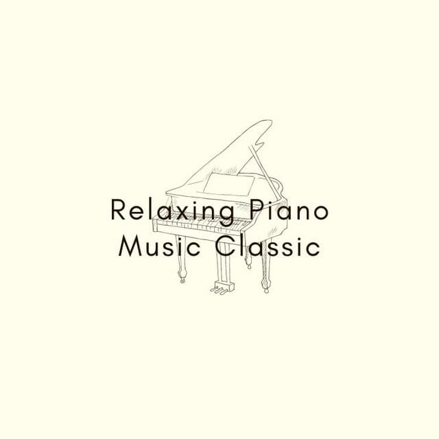 Relaxing Piano Music Classic