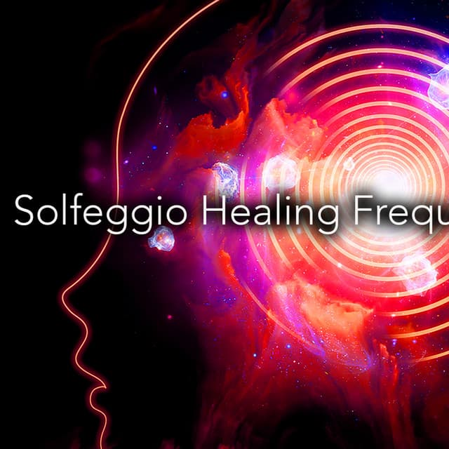 Solfeggio Healing Frequencies