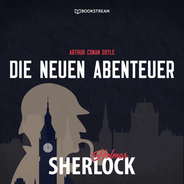 Sherlock Holmes - Die neuen Abenteuer
