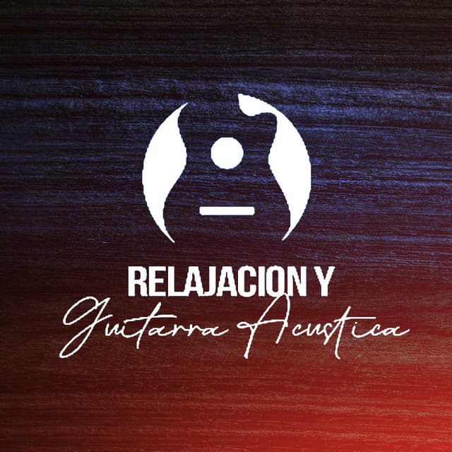 Relajacion y Guitarra Acustica
