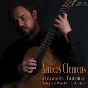 Alexandre Tansman, Selected Works for Guitar - Alexandre Tansman
