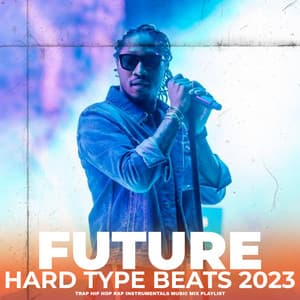 Future Hard Type Beats 2023 Trap Hip Hop Rap Instrumentals Music Mix Playlist - Hip Hop Type Beat