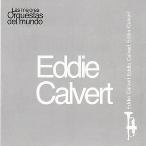 Las Mejores Orquestas del Mundo Eddie Calvert - Eddie Calvert