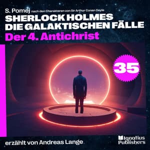 Der 4. Antichrist - Sherlock Holmes - Die galaktischen Fälle