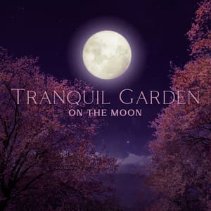 Tranquil Garden on the Moon: Silence Meditation, Sleep Hypnosis and Reiki Music Healing - Reiki Music Energy Healing