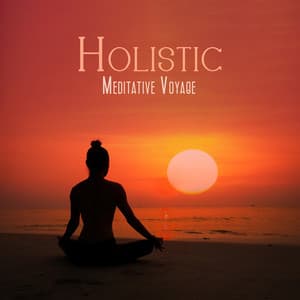 Holistic Meditative Voyage: Mind-Body-Spirit Connection - Oasis of Relaxation Meditation