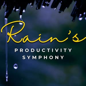 Rain's Productivity Symphony - Rain Sounds For Sleep