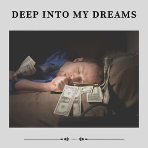 Deep into My Dreams - Baby Sleeping Music