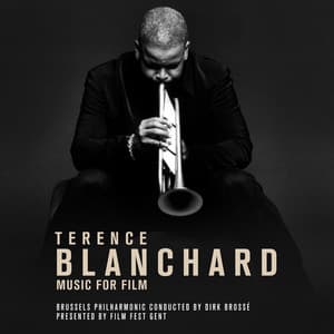 Terence Blanchard: Music for Film - Brussels Philharmonic