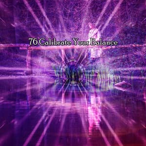 76 Calibrate Your Balance - Classical Study Music