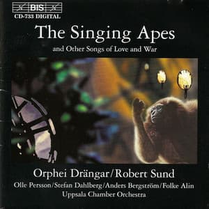 The Singing Apes & Other Songs of Love & War - Orphei Drängar