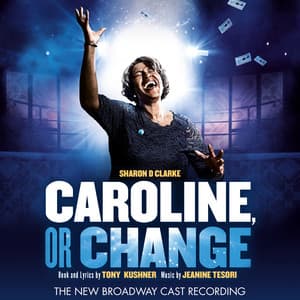 Caroline, Or Change - Jeanine Tesori