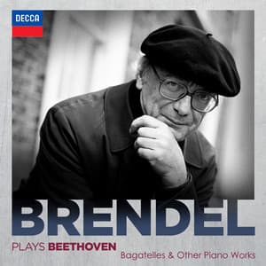 "Bagatelle" - Brendel plays Beethoven - Ludwig van Beethoven