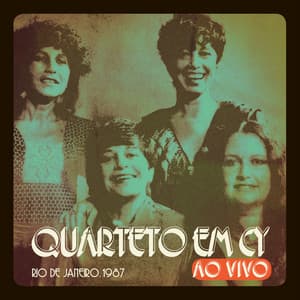 Rio de Janeiro, 1987 - Quarteto Em Cy