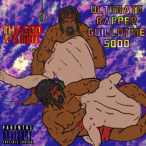 Ultimate Rapper Guillotine 5000 - Tha God Fahim
