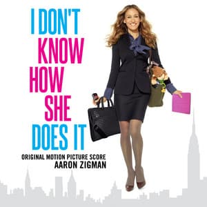 I Don't Know How She Does It - Aaron Zigman