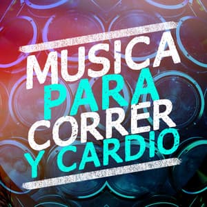 Música para Correr y Cardio - Correr DJ