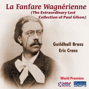 Paul Gilson: La Fanfare Wagnerienne - Paul Gilson