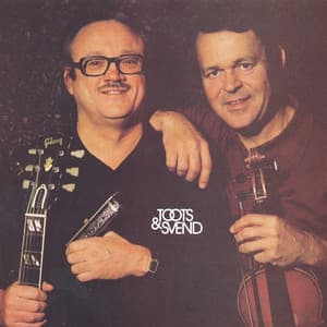 Toots & Svend - Toots Thielemans