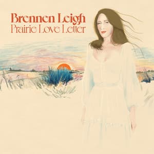 Prairie Love Letter - Brennen Leigh