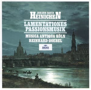 Heinichen: Lamentationes / Passionsmusik - Johann David Heinichen