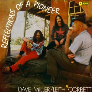 Reflections of A Pioneer - Dave Miller
