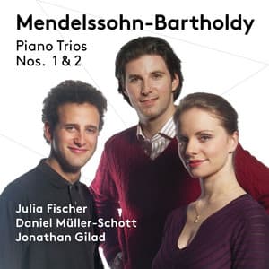 Mendelssohn-Bartholdy: Piano Trios 1 & 2 - Felix Mendelssohn