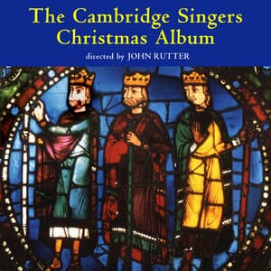 Cambridge Singers Christmas Album - The Cambridge Singers