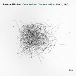 Composition / Improvisation Nos. 1, 2 & 3 - Roscoe Mitchell
