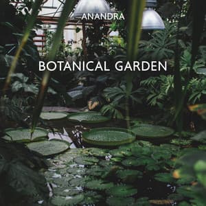 Botanical Garden: Secluded Bliss - Anandra