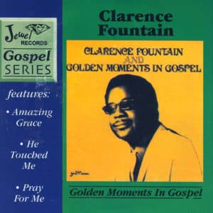 Golden Moments In Gospel - Clarence Fountain