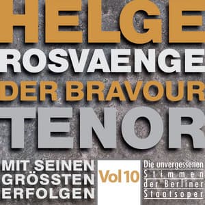 The Bravour Tenor, Vol. 10 - Helge Rosvaenge