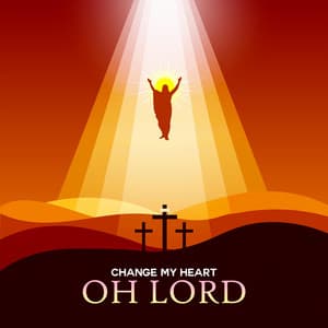 Change My Heart Oh Lord - Instrumental Christian Songs