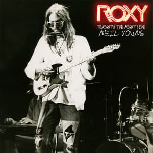 ROXY: Tonight's the Night Live - Neil Young