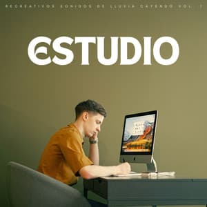 Estudio: Recreativos Sonidos De Lluvia Cayendo Vol. 1 - Estudiar música para concentrarse