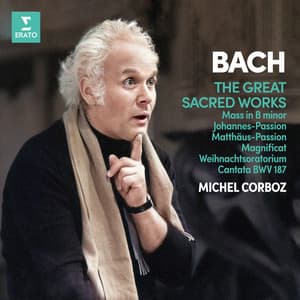 Bach: The Great Sacred Works. Mass in B Minor, Johannes-Passion, Matthäus-Passion, Magnificat, Weihnachtsoratorium & Cantata, BWV 187 - Johann Sebastian Bach