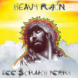 Heavy Rain - Lee "Scratch" Perry