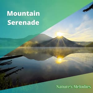 Mountain Serenade - Nature's Melodies