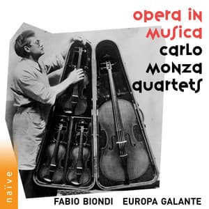 Opera in musica, Carlo Monza Quartets - Carlo Monza