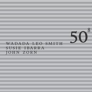 50th Birthday Celebration, Vol. 8 - Wadada Leo Smith