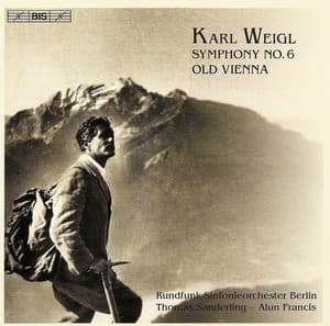 Weigl: Symphony No. 6 / Old Vienna - Karl Weigl