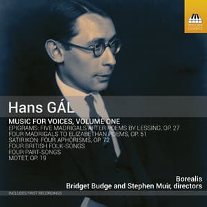 Gál: Music for Voices, Vol. 1 - Hans Gál