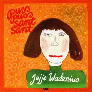 Puss puss sant sant - Jojje Wadenius