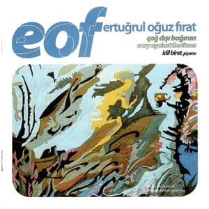 EOF - Cağ Dışı Bağıran - Ertuğrul Oğuz Fırat