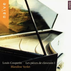 Couperin: Pièces de clavessin, Vol. 1 - Louis Couperin