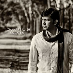 Chaharbalish - Sajjad Ali