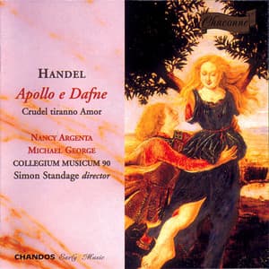 Handel: Apollo e Daphne & Crudel tiranno Amor - George Frideric Handel