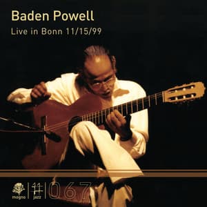 Baden Powell Live in Bonn 11/15/99 - Baden Powell