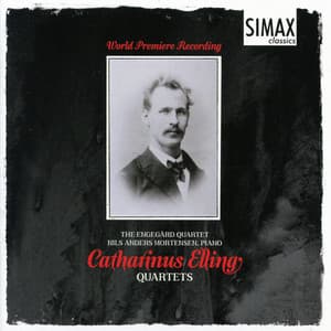Catharinus Elling: Quartets - Catharinus Elling