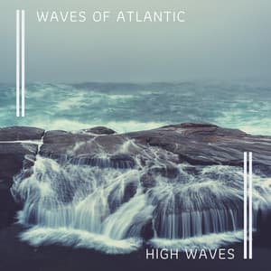 High Waves - Waves of Atlantic